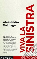 Viva la sinistra: Il futuro di un'idea. E-book. Formato EPUB ebook