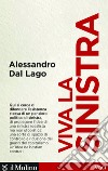 Viva la sinistra: Il futuro di un'idea. E-book. Formato EPUB ebook