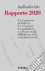 Rapporto 2020: Un rapporto di fiducia. Le relazioni tra pubblico e privato dalla diffidenza alla collaborazione. E-book. Formato EPUB ebook