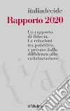 Rapporto 2020: Un rapporto di fiducia. Le relazioni tra pubblico e privato dalla diffidenza alla collaborazione. E-book. Formato EPUB ebook di AA.VV. italiadecide