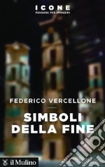 Simboli della fine. E-book. Formato EPUB ebook