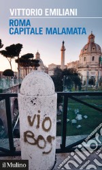 Roma capitale malamata. E-book. Formato EPUB ebook