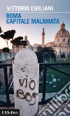 Roma capitale malamata. E-book. Formato EPUB ebook