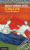 La mala vita: Donne pubbliche nel Medioevo. E-book. Formato EPUB ebook