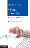 Oltre il nudge: Libertà di scelta, felicità e comportamento. E-book. Formato EPUB ebook