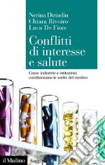 Conflitti di interesse e salute: Come industrie e istituzioni condizionano le scelte del medico. E-book. Formato EPUB ebook