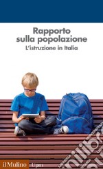 Rapporto sulla popolazione: L'istruzione in Italia. E-book. Formato EPUB ebook