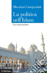 La politica nell'Islam: Una interpretazione. E-book. Formato EPUB ebook