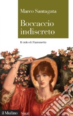 Boccaccio indiscreto: Il mito di Fiammetta. E-book. Formato EPUB ebook