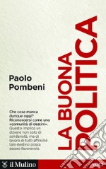 La buona politica. E-book. Formato EPUB ebook