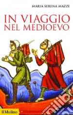 In viaggio nel Medioevo. E-book. Formato EPUB