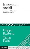 Innovatori sociali: La sindrome di Prometeo nell'Italia che cambia. E-book. Formato EPUB ebook di Filippo Barbera