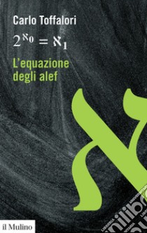 L'equazione degli alef. E-book. Formato EPUB ebook di Carlo Toffalori