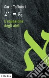 L'equazione degli alef. E-book. Formato EPUB ebook di Carlo Toffalori