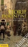 Storie fiorentine: Alba e tramonto dell'ebreo del ghetto. E-book. Formato EPUB ebook