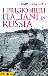 I prigionieri italiani in Russia. E-book. Formato EPUB ebook