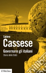 Governare gli italiani: Storia dello Stato. E-book. Formato EPUB