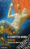 Sirene: La seduzione dall'antichità ad oggi. E-book. Formato EPUB ebook