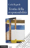 Teoria della responsabilità. E-book. Formato EPUB ebook di Carla Bagnoli