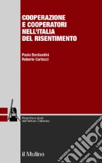 Cooperazione e cooperatori nell'Italia del risentimento. E-book. Formato EPUB ebook