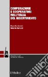 Cooperazione e cooperatori nell'Italia del risentimento. E-book. Formato EPUB ebook