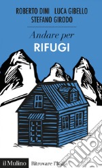 Andare per rifugi. E-book. Formato EPUB ebook