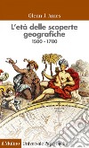 L'età delle scoperte geografiche: 1500-1700. E-book. Formato EPUB ebook