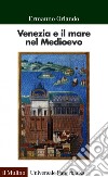 Venezia e il mare nel Medioevo. E-book. Formato EPUB ebook