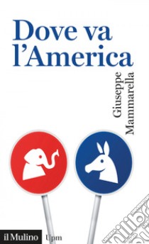 Dove va l'America. E-book. Formato EPUB ebook di Giuseppe Mammarella