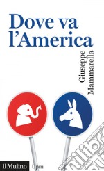 Dove va l'America. E-book. Formato EPUB ebook