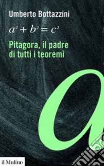 Pitagora, il padre di tutti i teoremi. E-book. Formato EPUB ebook di Umberto  Bottazzini