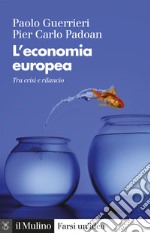 L' economia europea: Tra crisi e rilancio. E-book. Formato EPUB ebook