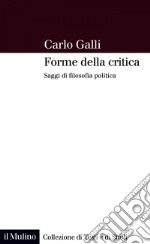 Forme della critica: Saggi di filosofia politica. E-book. Formato EPUB ebook