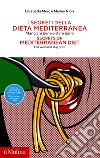 I segreti della dieta mediterranea: Mangiare bene e stare bene. E-book. Formato EPUB ebook
