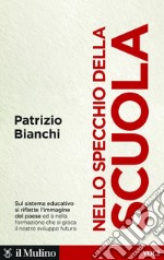 Nello specchio della scuola: Quale sviluppo per l'Italia. E-book. Formato EPUB ebook