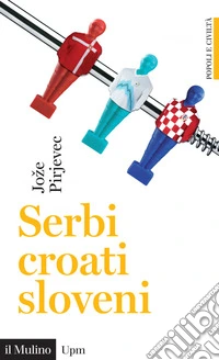 Serbi, croati, sloveni: Storia di tre nazioni. E-book. Formato EPUB ebook