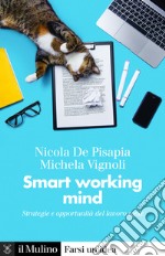 Smart working mind: Strategie e opportunità del lavoro agile. E-book. Formato EPUB ebook