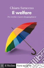 Il welfare: Tra vecchie e nuove disuguaglianze. E-book. Formato EPUB ebook