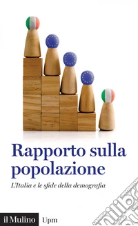 Rapporto sulla popolazione: L'Italia e le sfide della demografia. E-book. Formato EPUB ebook