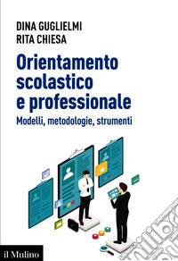 Orientamento scolastico e professionale: Modelli, metodologie, strumenti. E-book. Formato EPUB ebook