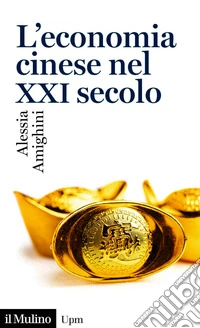 L' economia cinese nel XXI secolo. E-book. Formato EPUB ebook
