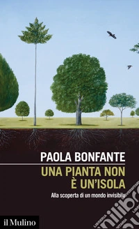 Una pianta non è un'isola: Alla scoperta di un mondo invisibile. Conversazione con Caterina Visco. E-book. Formato EPUB ebook