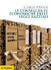 Le conseguenze economiche delle leggi razziali. E-book. Formato EPUB ebook di Ilaria Pavan