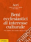 Beni ecclesiastici di interesse culturale: Ordinamento, conservazione, valorizzazione. E-book. Formato EPUB ebook