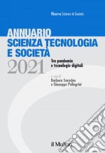 Annuario Scienza Tecnologia e Società. Edizione 2021: Tra pandemia e tecnologie digitali. E-book. Formato EPUB ebook