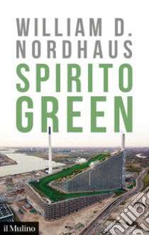 Spirito Green. E-book. Formato EPUB ebook di William D. Nordhaus