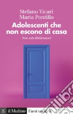 Adolescenti che non escono di casa: Non solo Hikikomori. E-book. Formato EPUB ebook