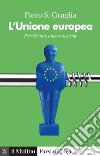 L' Unione europea: Perché stare ancora insieme. E-book. Formato EPUB ebook