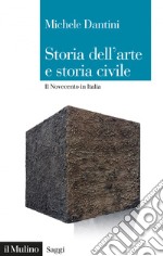 Storia dell'arte e storia civile: Il Novecento in Italia. E-book. Formato EPUB ebook