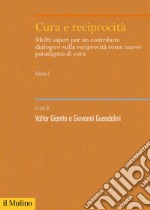 Cura e reciprocità: Molti saperi per un contributo dialogico sulla reciprocità come nuovo paradigma di cura. E-book. Formato EPUB